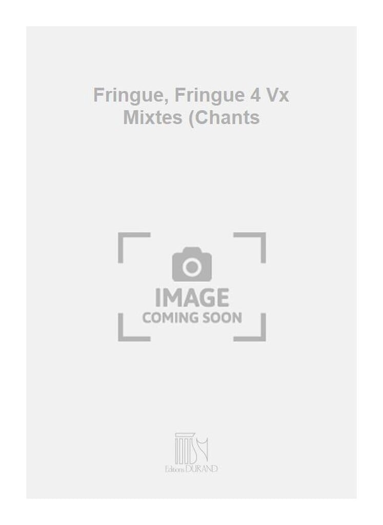 Fringue, Fringue 4 Vx Mixtes (Chants